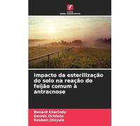 Impacto da esterilização do solo na reação do feijão comum à antracnose