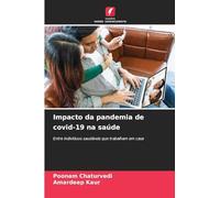 Impacto da pandemia de covid-19 na saúde: Entre indivíduos saudáveis ¿¿que trabalham em casa