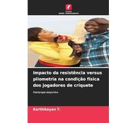 Impacto da resistência versus pliometria na condição física dos jogadores de críquete: Fisioterapia desportiva