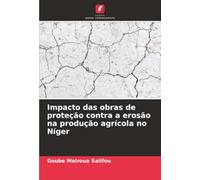 Impacto das obras de proteção contra a erosão na produção agrícola no Níger