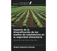 Impacto de la diversificación de los medios de subsistencia en la seguridad alimentaria: Datos empíricos del distrito de Yirga Cheffe