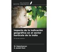 Impacto de la indicación geográfica en el sector hortícola de la India: Un estudio analítico