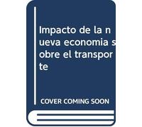 Impacto de la nueva economía sobre el transporte