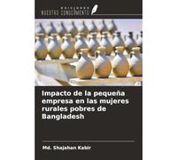 Impacto de la pequeña empresa en las mujeres rurales pobres de Bangladesh