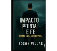 Impacto de Tinta e Fé: Quando a vida me pediu pausa