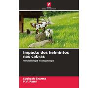 Impacto dos helmintos nas cabras: Hematobiologia e histopatologia