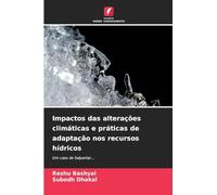 Impactos das alterações climáticas e práticas de adaptação nos recursos hídricos: Um caso de Salyantar...