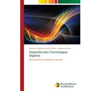 Impactos das Tecnologias Digitais: No processo de leitura e escrita