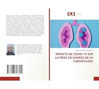 IMPACTS DE COVID-19 SUR LA PRISE EN CHARGE DE LA TUBERCULOSE