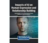 Impacts of AI on Human Expression and Relationship Building (Copertina rigida)