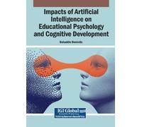 Impacts of Artificial Intelligence on Educational Psychology and Cog (Tascabile)