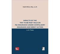 Impacts of the "Pay to be Paid" Rule on P&I Insurance Under Compulsory Insurance and Direct Action