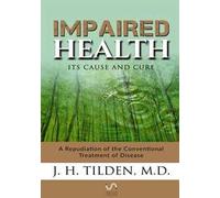 Impaired health. Its cause and cure