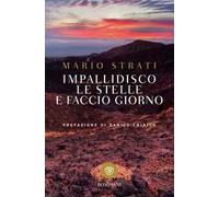 Impallidisco le stelle e faccio giorno