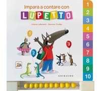 Impara a contare con Lupetto. Amico lupo. Ediz. a colori - Lallemand Orianne
