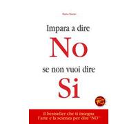 Impara a dire no se non vuoi dire sì