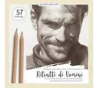 Impara a Disegnare come un Professionista. Ritratti di Uomini: 57 Illustrazioni Realistiche Contemporanee da Ombreggiare con Matite Artistiche
