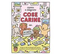 Impara a disegnare cose carine. Ediz. illustrata