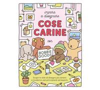 Impara a disegnare cose carine. Ediz. illustrata