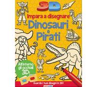 Impara a disegnare dinosauri e pirati 3D. Ediz. illustrata. Con gadget