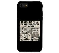 Impara a essere un chirurgo del cervello a casa Pubblicità retrò Custodia per iPhone SE (2020) / 7/8