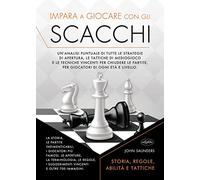 Libri John Saunders - Impara A Giocare Con Gli Scacchi