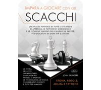Impara a giocare con gli scacchi - Saunders John