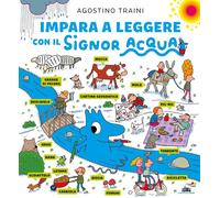 Impara a leggere con il Signor Acqua - Traini Agostino