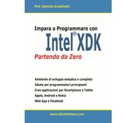 Impara a programmare con Intel XDK partendo da zero - Grandinetti Gabriele