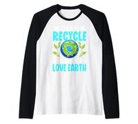 Impara a Riciclare Impara ad Amare la Terra Maglia con Maniche Raglan