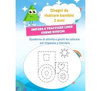 Impara a tracciare linee forme DISEGNI: Primi passi verso la scrittura e il disegno quaderni per la scrittura facilitata libri per bambini 2 anni disegnare bambini 2 anni