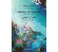 Impara ad amarmi. Bagliori di lucciole. Ediz. italiana e araba