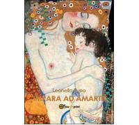 Impara ad amarti - Leonella Zupo, 2013, Youcanprint