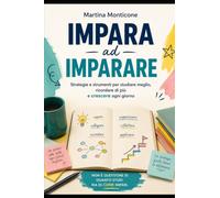 impara ad imparare: Sviluppa le tue competenze per imparare a risolvere il cubo di Rubik, Giocare a scacchi o migliorare la tua memoria !
