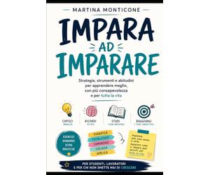 impara ad imparare: Sviluppa le tue competenze per imparare a risolvere il cubo di Rubik, Giocare a scacchi o migliorare la tua memoria !