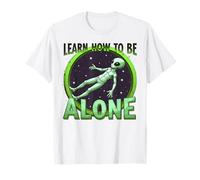 Impara Come Essere Solo Alien Space Abbigliamento estetico Maglietta