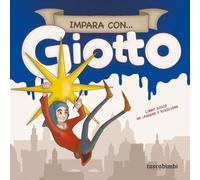 Impara con... Giotto. Libro gioco da leggere e risolvere