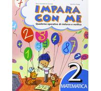 Impara con me. Matematica. Per la Scuola elementare (Vol. 2)