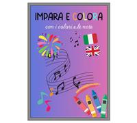 Impara e colora con i colori e le note: libro da colorare bilingue per bambini
