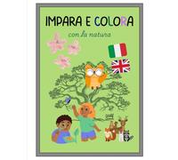 Impara e colora con la natura: Libro da colorare bilingue per bambini
