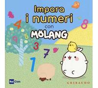 Impara i numeri con Molang. Ediz. a colori