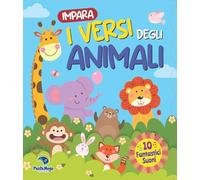 Impara i versi degli animali. Ediz. a colori