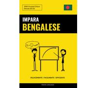 Impara il Bengalese - Velocemente / Facilmente / Efficiente: 2000 Vocaboli Chiave