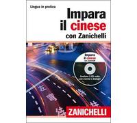 Impara il cinese con Zanichelli (volume con 2 CD audio)