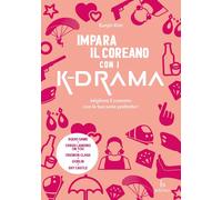 Impara il coreano con i K-drama - 2024 - Libreria Editrice Orient