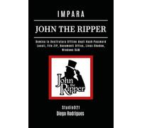 IMPARA JOHN THE RIPPER: Domina la Decifratura Offline degli Hash: Password Locali, File ZIP, Documenti Office, Linux Shadow, Windows SAM