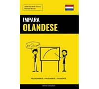 Impara l’Olandese - Velocemente / Facilmente / Efficiente: 2000 Vocaboli Chiave