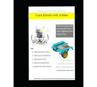 Impara la robotica con Arduino - Approccio passo passo con - NUOVA...