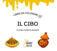 Impara l'arabo colorando | Il cibo: Colora e scopri i nomi del cibo in arabo moderno standard