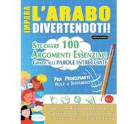 Impara l'Arabo Divertendoti - Per Principianti (Tascabile)
